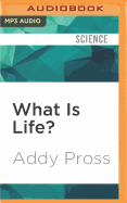 What is Life?: How Chemistry Becomes Biology