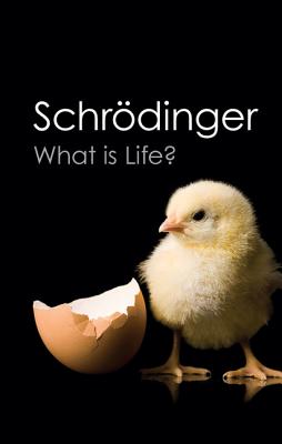 What is Life?: With Mind and Matter and Autobiographical Sketches - Schrodinger, Erwin, and Penrose, Roger (Foreword by)