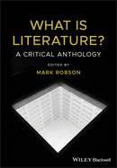 What is Literature?: A Critical Anthology