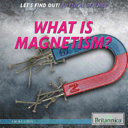 What Is Magnetism? - Loria, Laura