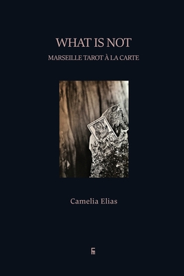 What is not: Marseille Tarot  la carte - Elias, Camelia