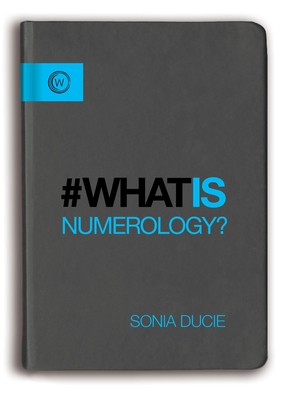 What is Numerology? - Ducie, Sonia