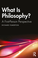 What Is Philosophy?: A First-Person Perspective