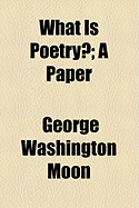 What Is Poetry? a Paper