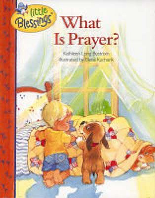 What is Prayer? - Kucharik, Elena