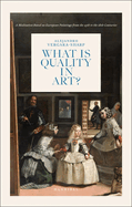 What is Quality in Art?: A Meditation Based on European Paintings from the 15th to the 18th Centuries