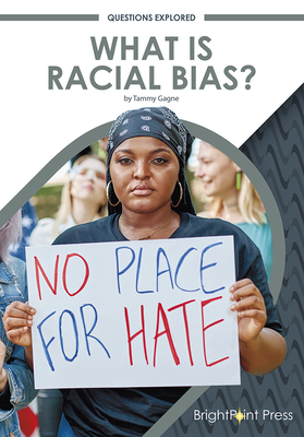 What Is Racial Bias? - Gagne, Tammy