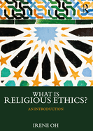 What Is Religious Ethics?: An Introduction