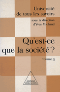 What Is Society ? / Qu'est-ce que la soci?t? ?: UTLS, volume 3