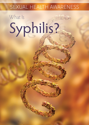 What Is Syphilis? - Pang, Ursula