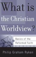 What Is the Christian Worldview?