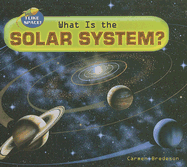 What Is the Solar System? - Bredeson, Carmen