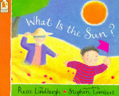 What Is The Sun ? - Lindbergh Reeve, and Lambert Stephen