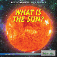 What Is the Sun?