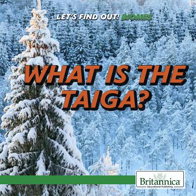 What Is the Taiga? - McAneney, Caitie