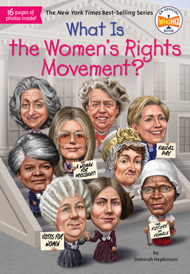 What Is the Women's Rights Movement? - Hopkinson, Deborah, and Who Hq