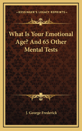 What Is Your Emotional Age? and 65 Other Mental Tests