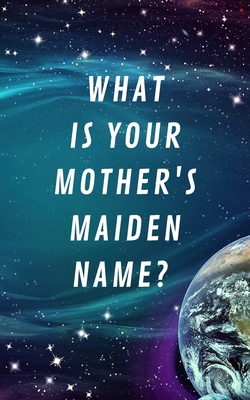 What Is Your Mother's Maiden Name?: Internet Address & Password Log Book Tracker Notebook Gift - Press, Lockmem