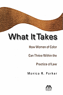 What It Takes: How Women of Color Can Thrive Within the Practice of Law
