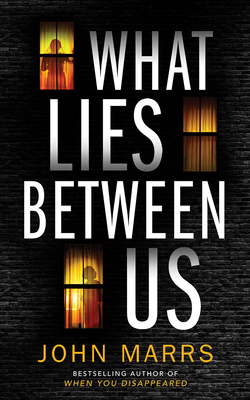 What Lies Between Us - Marrs, John, and Knowelden, Elizabeth (Read by)