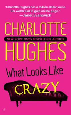 What Looks Like Crazy - Hughes, Charlotte