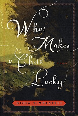 What Makes a Child Lucky - Timpanelli, Gioia