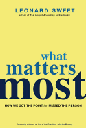What Matters Most: How We Got the Point But Missed the Person