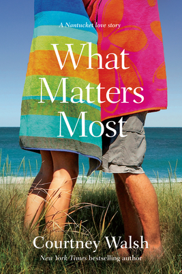 What Matters Most - Walsh, Courtney