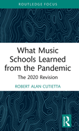 What Music Schools Learned from the Pandemic: The 2020 Revision