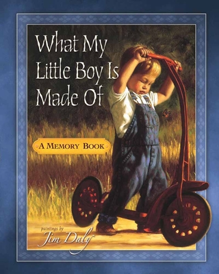 What My Little Boy Is Made of: A Memory Book - Daly, Jim