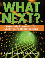 What Next?: Futuristic Scenarios for Creative Problem Solving
