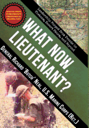 What Now, Lieutenant?: Leadership Forged from Events in Vietnam, Desert Storm and Beyond