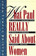 What Paul Really Said about Women