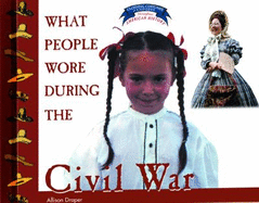 What People Wore During the Civil War