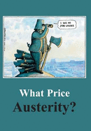 What Price Austerity? - Simpson, Tony, and Serwotka, Mark, and Holland, Stuart