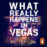 What Really Happens in Vegas: Discover the infamous city as you've never seen it before