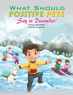 What Should Positive Pete Say in December ! - Showers, Dew