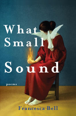 What Small Sound - Bell, Francesca