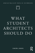 What Student Architects Should Do