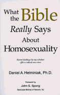 What the Bible Really Says about Homosexuality - Helminiak, Daniel A, Ph.D., and Sprong, John S (Foreword by)