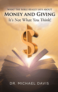 What the bible really says about Money and Giving: It's Not What You Think!