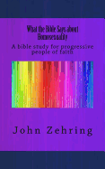 What the Bible Says about Homosexuality: A Bible Study for Progressive People of Faith