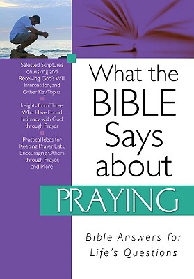 What the Bible Says about Praying - Barbour Publishing (Creator)