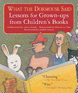 What the Dormouse Said: Lessons for Grown-Ups from Children's Books