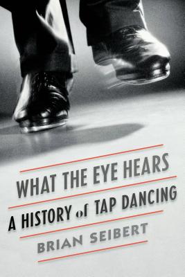 What the Eye Hears - Seibert, Brian