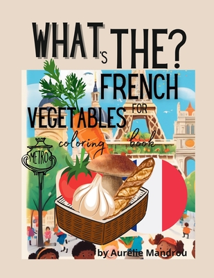 What the: French for Vegetables - Mandrou, Aurlie