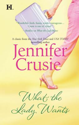 What the Lady Wants - Crusie, Jennifer