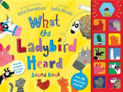 What the Ladybird Heard Sound Book - Donaldson, Julia