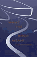 What the River Means.