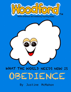 What the world needs now is Obedience: Woodford world kindness and wellbeing rhyming books